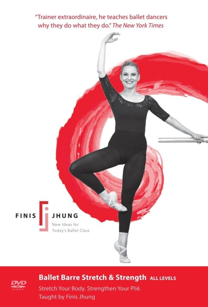 Ballet Barre Stretch  Strength (2014) – Finis Jhung :: Ballet Dynamics, Inc